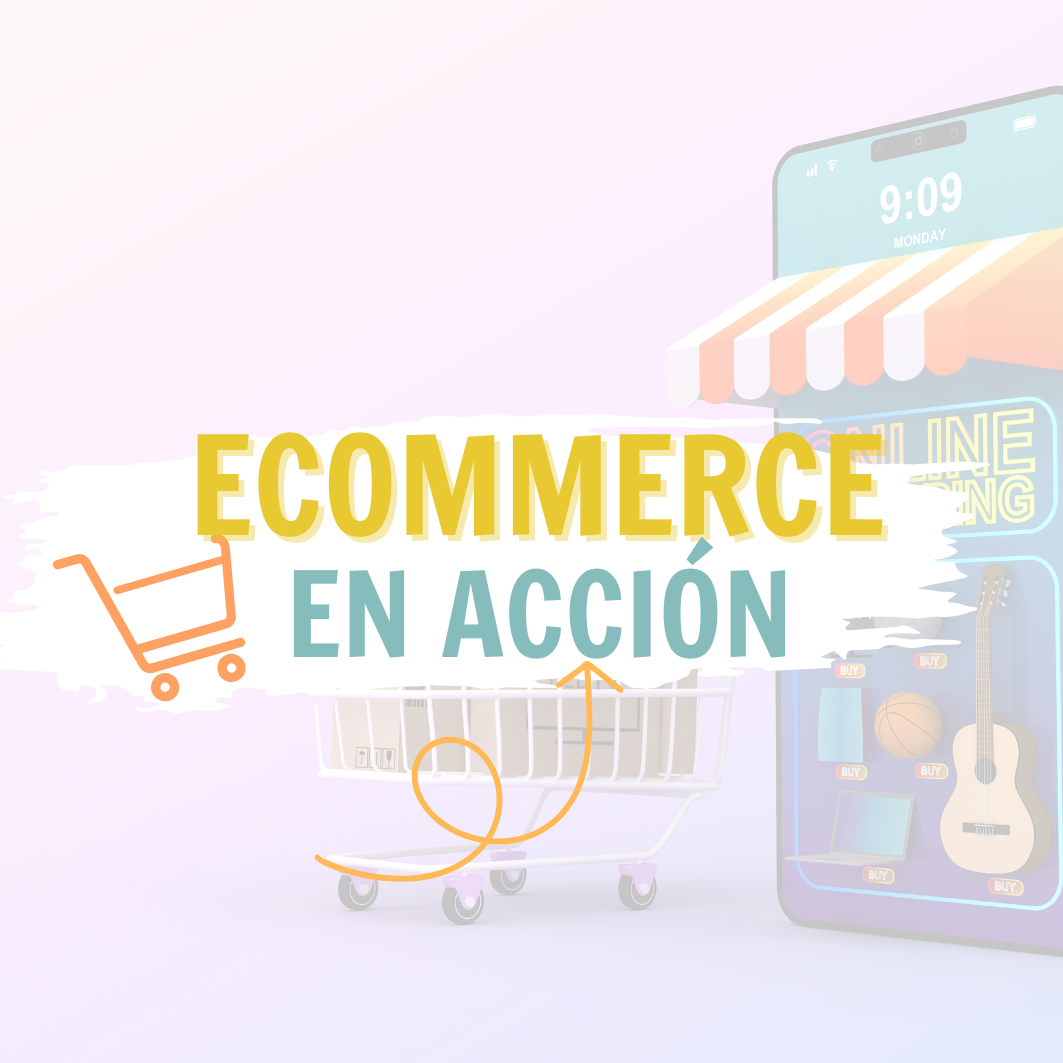 ECOMMERCE EN ACCIÓN